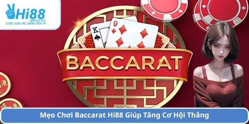 Mẹo Chơi Baccarat Hi88 Giúp Tăng Cơ Hội Thắng