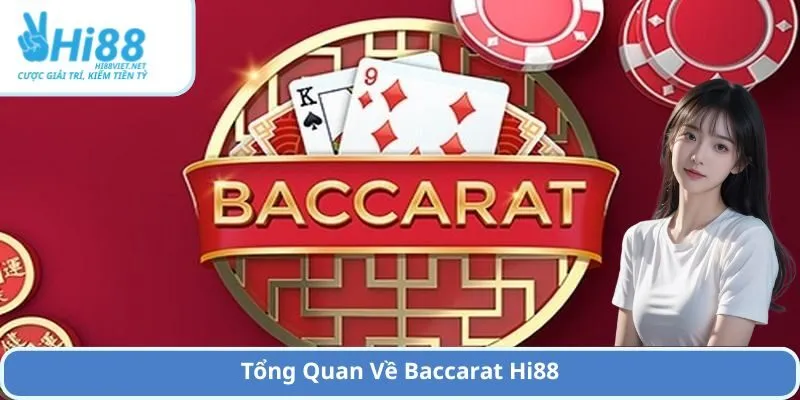 Tổng Quan Về Baccarat Hi88