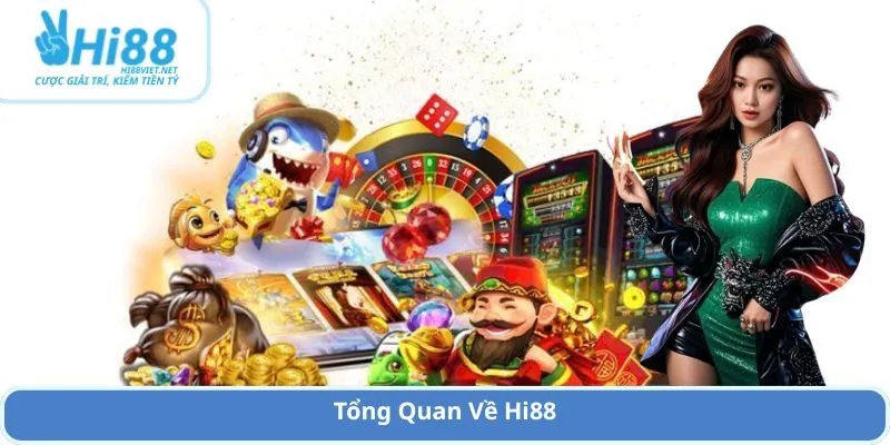 Tổng Quan Về Hi88